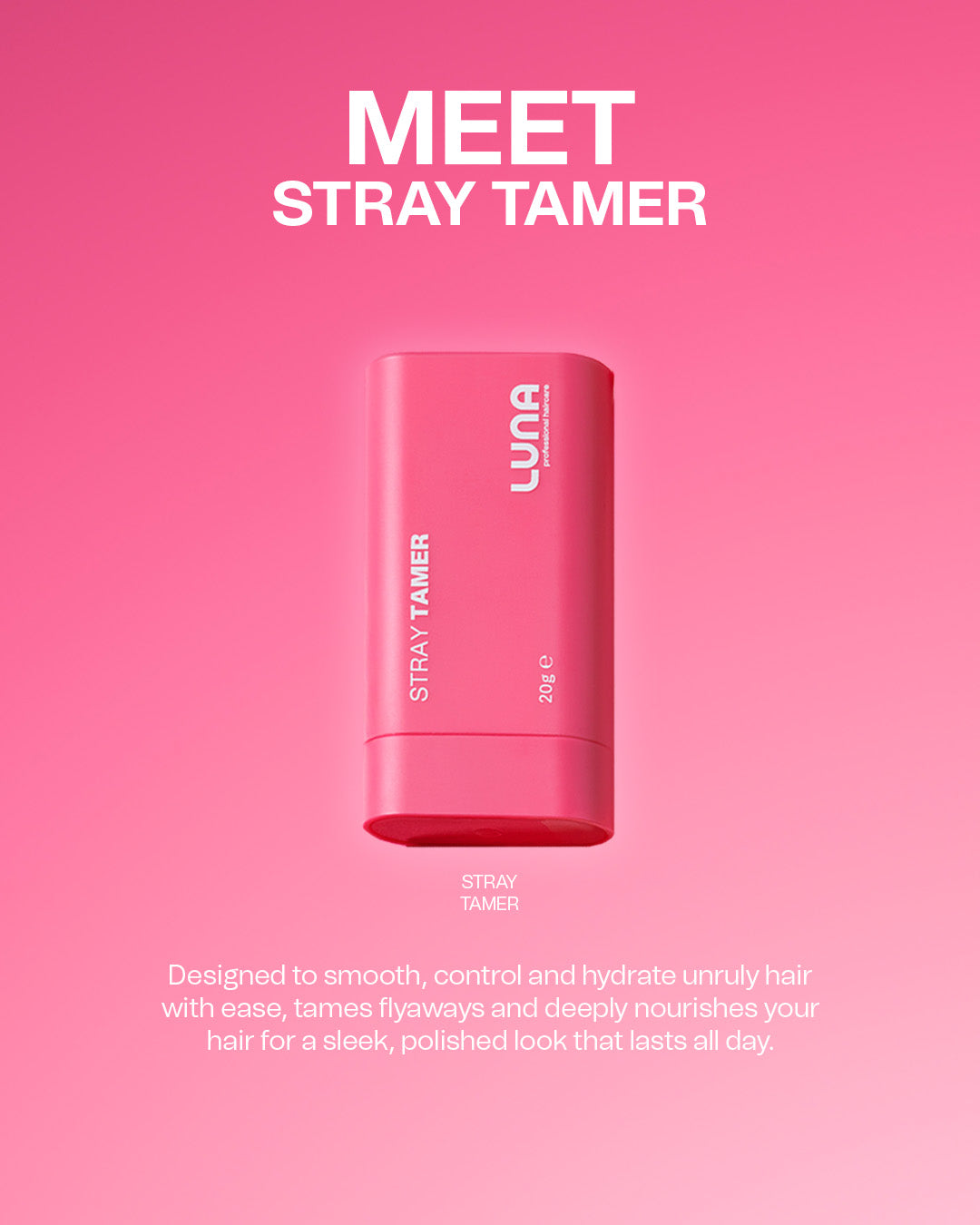 Luna Pro Haircare Stray Tamer Styling Product